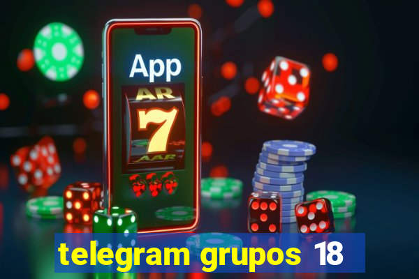 telegram grupos 18